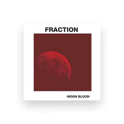 Listen to Fraction, watch music videos, read bio, see tour dates & more!