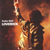 Guitar Wolf - Loverock