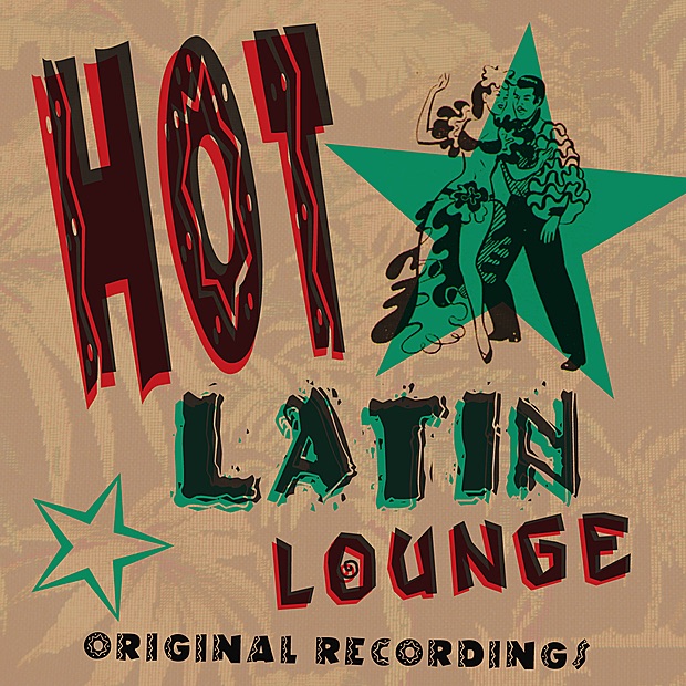 Hot Latin Lounge (Remastered)