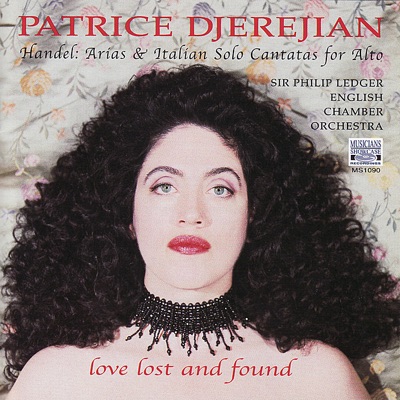 Love Lost and Found - Handel: Arias & Italian Solo Cantatas