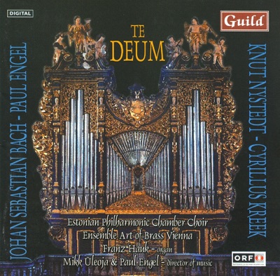 Te Deum - Music By Engel, Kreek, Bach, Nystedt