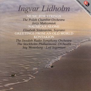 Lidholm: Nausikaa Alone - Greetings From an Old World - Kontakion