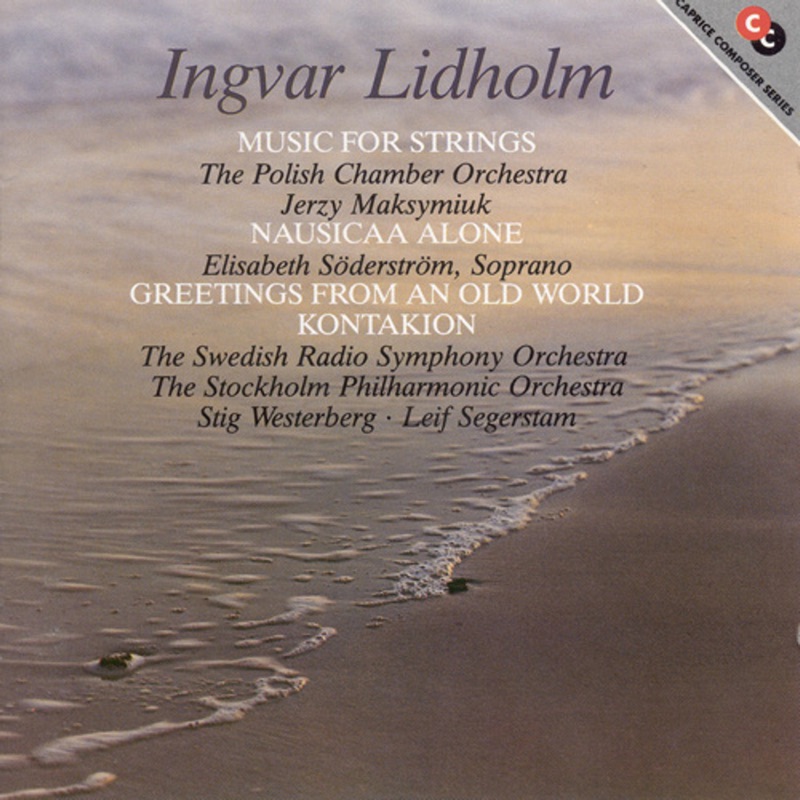 Lidholm: Nausikaa Alone - Greetings From an Old World - Kontakion