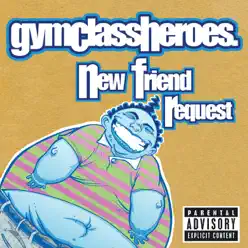 New Friend Request - Single - Gym Class Heroes