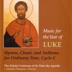 Music for the Year of Luke: Hymns, Chant and Anthems for Ordinary Time, Cycle C