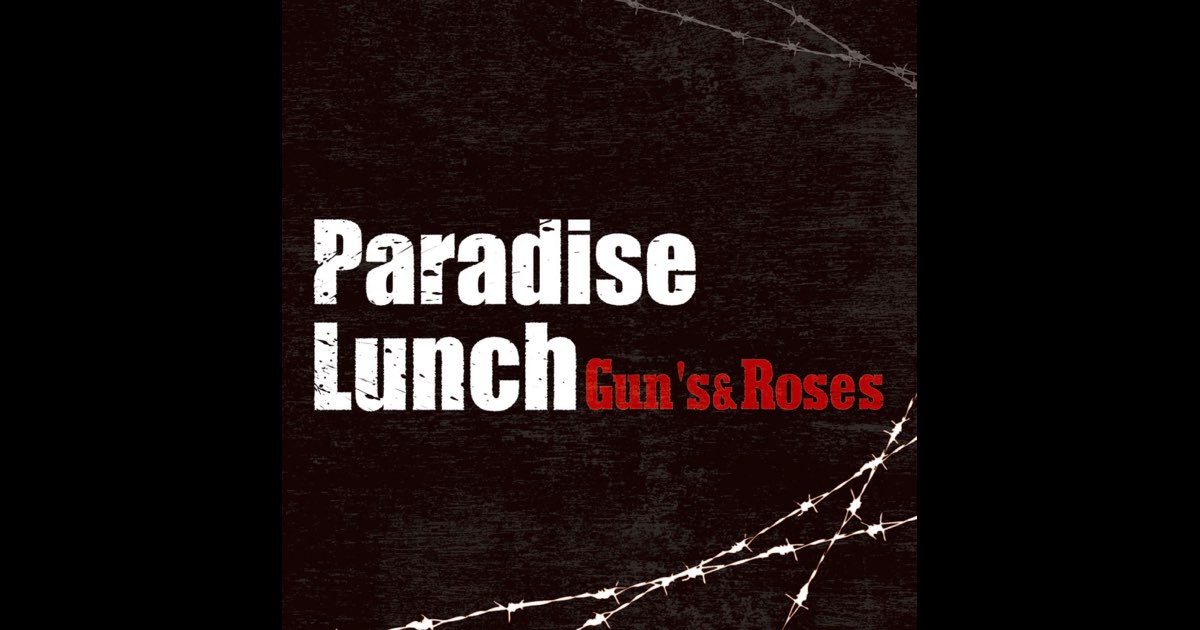 Gun's & Roses - EP - Album by Paradise Lunch - Apple Music