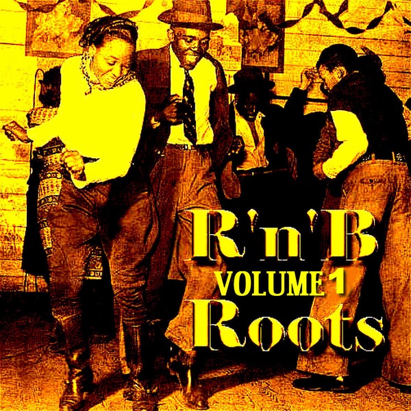 Roots Of R'n'b Volume 1