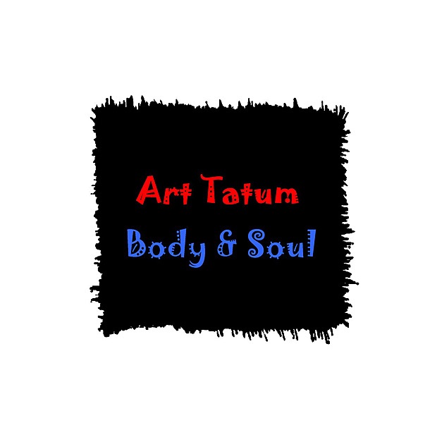 Обложка альбома «Body & Soul» — Art Tatum