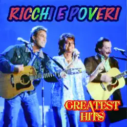 Greatest Hits - Ricchi e Poveri