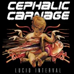 Lucid Interval (Reissue) - Cephalic Carnage