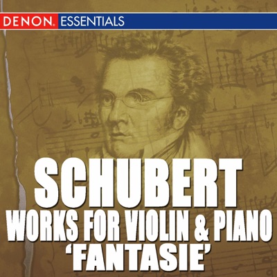 Schubert: Works for Violin and Piano