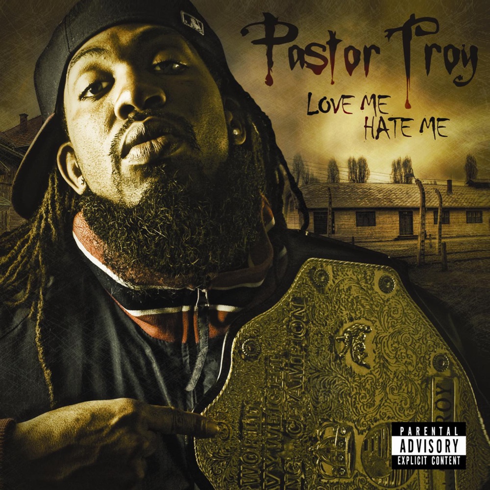 Обложка альбома «Love Me Hate Me» — Pastor Troy