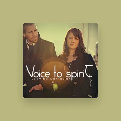 Listen to Voice To Spirit, watch music videos, read bio, see tour dates & more!