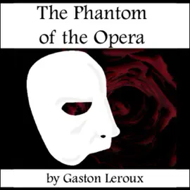 The Phantom of the Opera (Unabridged)