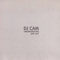 Underground Live Act - DJ Cam
