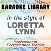 She's Got You (Karaoke Version) [In the Style of Loretta Lynn]