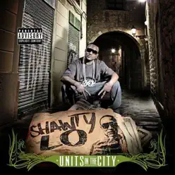 Units In the City - Shawty Lo