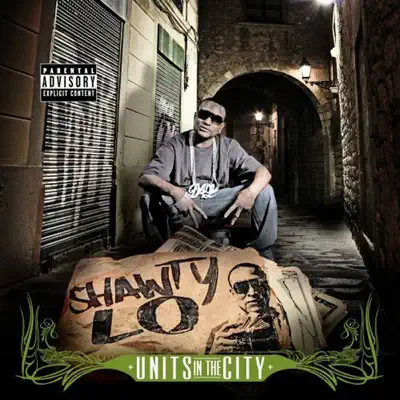 Units In the City - Shawty Lo