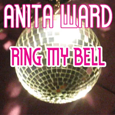 Ring My Bell (Re-Recorded Versions) [Remixes] - Single - Anita Ward