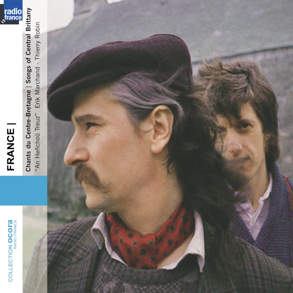 Обложка альбома «Collection Ocora Radio France : France (An Henchou Treuz) - Chants du Centre-Bretagne [Songs of Central Brittany]» — Erik Marchand, Érik Marchand & Titi Robin