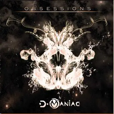 Ακούστε το άλμπουμ Obsessions από D_Maniac