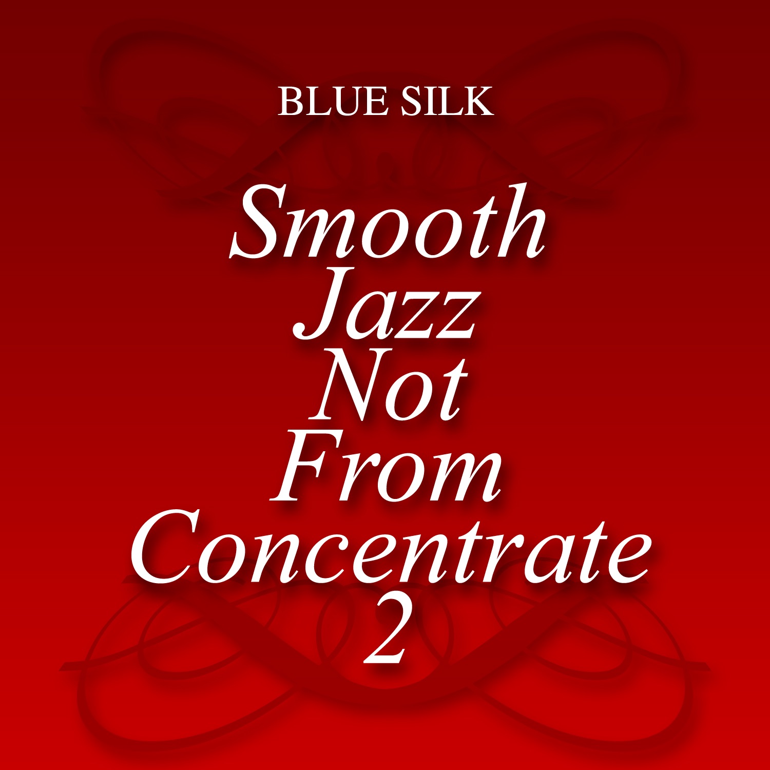 Smooth Jazz Not From Concentrate 2