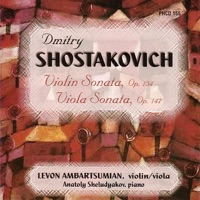 Shostakovich: Violin/Viola Sonatas - Anatoly Sheleudyakov & Levon Ambartsumian