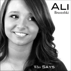 Who Says - Single - Ali Brustofski