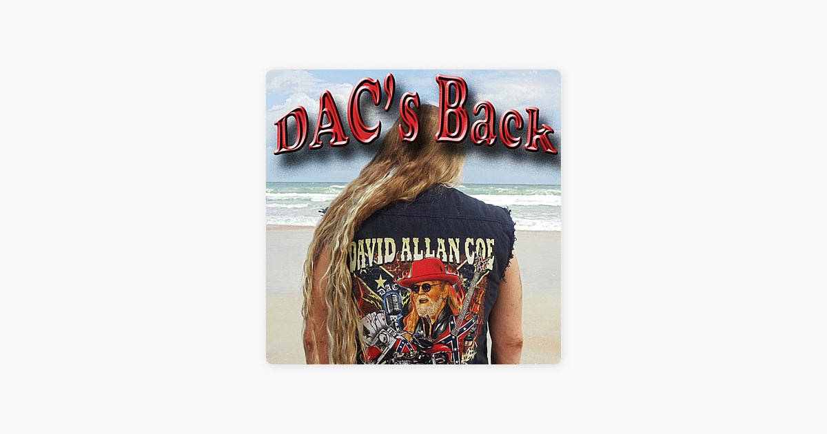 DAC's Back - Album by David Allan Coe - Apple Music
