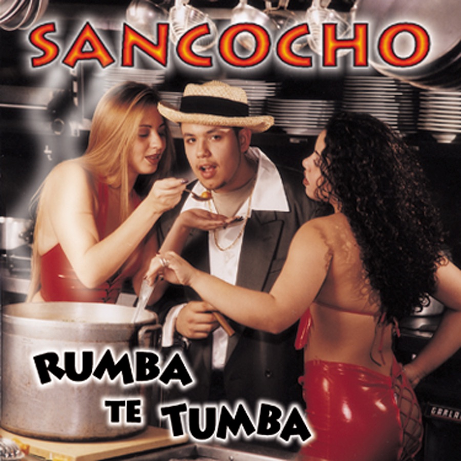 Обложка альбома «Rumba Te Tumba» — Sancocho