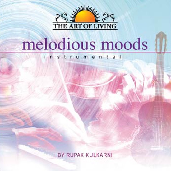 Обложка альбома «Melodious Moods Instrumental - The Art of Living» — Rupak Kulkarni