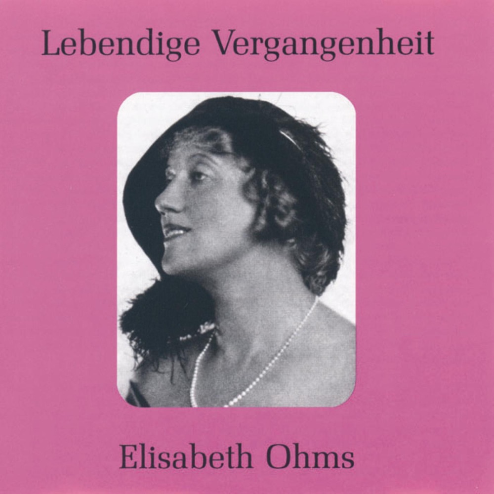 Обложка альбома «Lebendige Vergangenheit - Elisabeth Ohms» — Elisabeth Ohms
