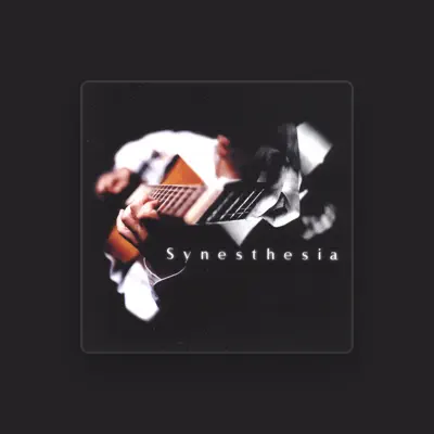 Listen to Synesthesia, watch music videos, read bio, see tour dates & more!