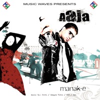 Aaja - Manak-E