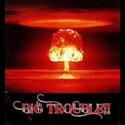 Big Trouble - Big Trouble