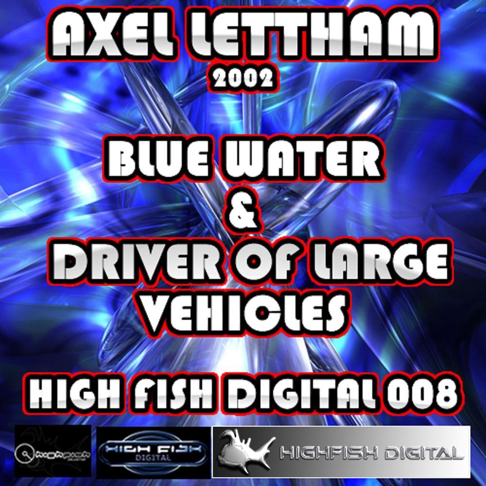 Driver of Large Vehicles / Blue Water - EP
