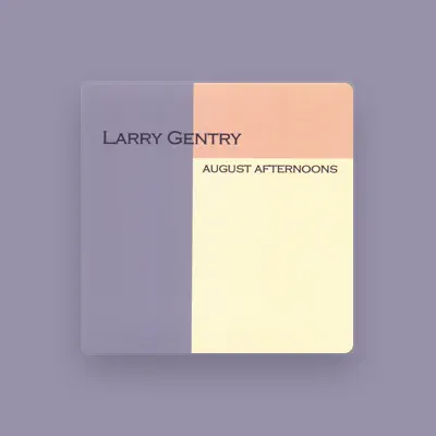 Listen to Larry Gentry, watch music videos, read bio, see tour dates & more!