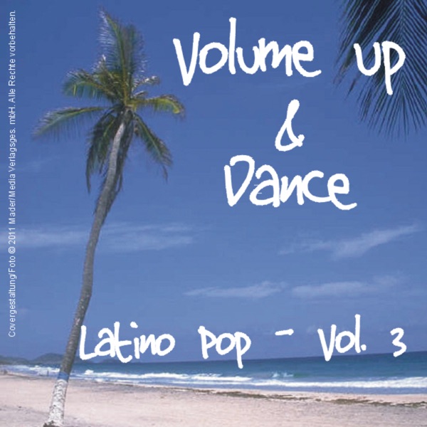 Volume Up & Dance - Latino Pop Vol. 3