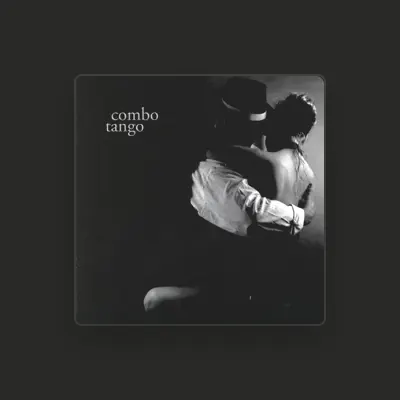 Listen to Combo Tango, watch music videos, read bio, see tour dates & more!