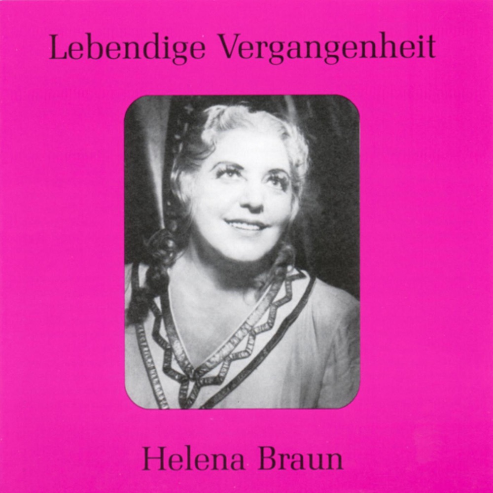 Обложка альбома «Lebendige Vergangenheit - Helene Braun» — Helena Braun