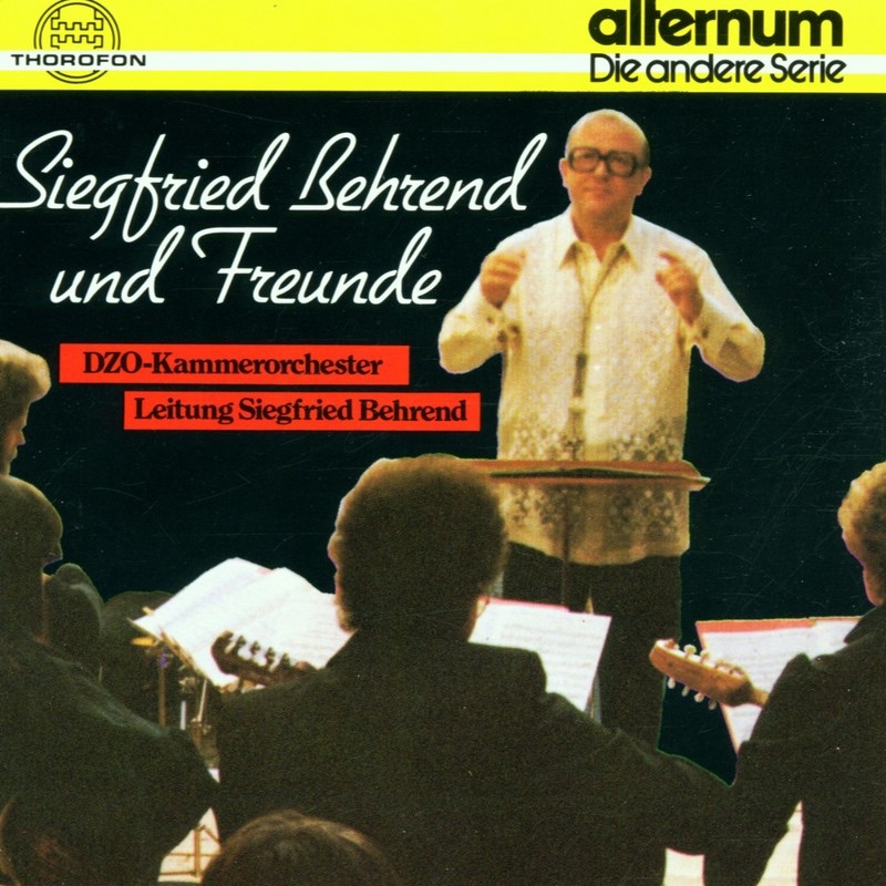 Обложка альбома «Siegfried Behrend und Seine Freunde» — DZO-Kammerorchester & Siegfried Behrend