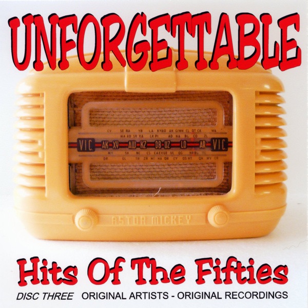 Unforgettable Hits of the Fifties - Vol.Three