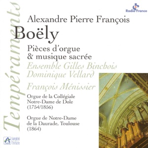 Boëly: Pièces D'orgue & Musique Sacrée