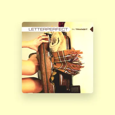 Listen to LETTERPERFECT, watch music videos, read bio, see tour dates & more!