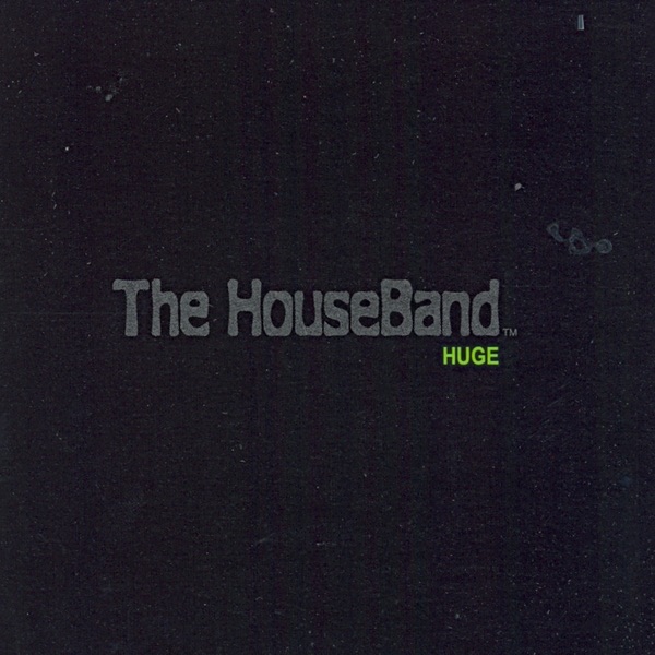Обложка альбома «Huge» — The Houseband
