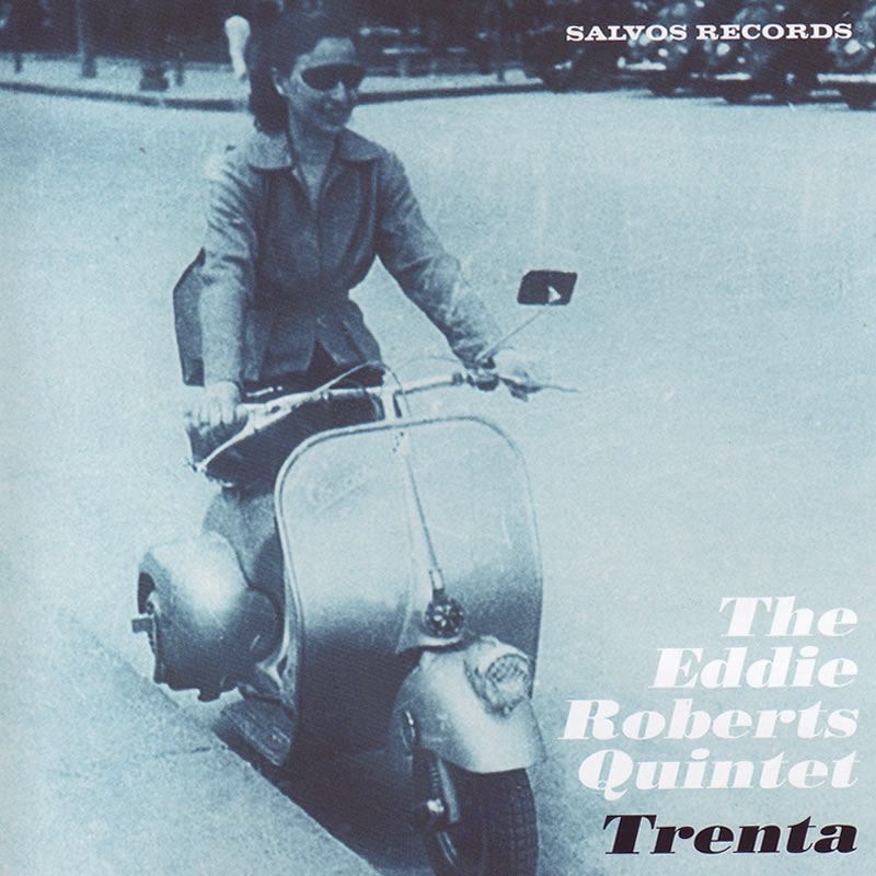 Обложка альбома «Trenta» — Eddie Roberts & The Eddie Roberts Quintet