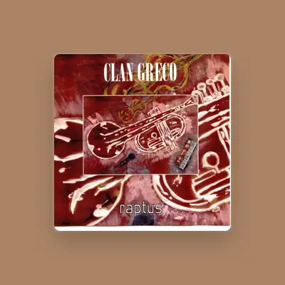 Listen to Clan Greco, watch music videos, read bio, see tour dates & more!