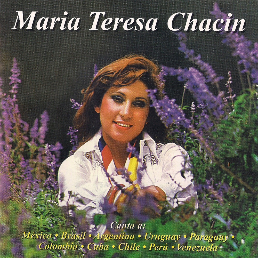 Обложка альбома «Canta a México, Brasil, Argentina, Uruguay, Paraguay, Colombia, Cuba, Chile, Perú, Venezuela» — María Teresa Chacín
