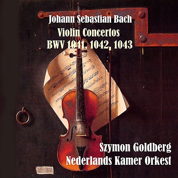 Обложка альбома «Bach: Violin Concertos BWV 1041, 1042, 1043» — Nederlands Kamer Orkest & Szymon Goldberg