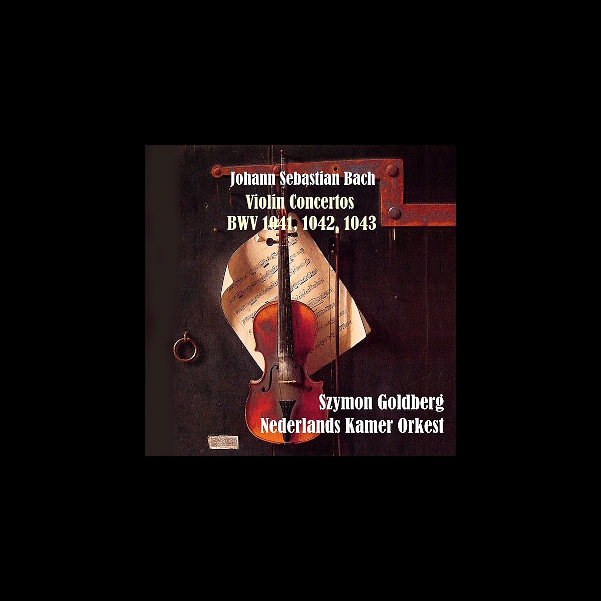 Bach Violin Concertos BWV 1041 1042 1043 Album By Nederlands